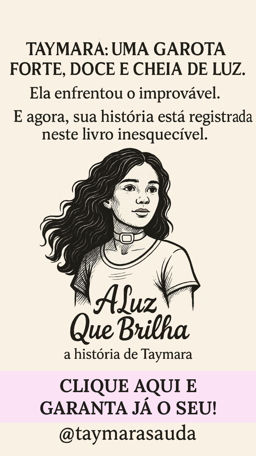 Taymara, uma garota forte, doce e cheia de luz